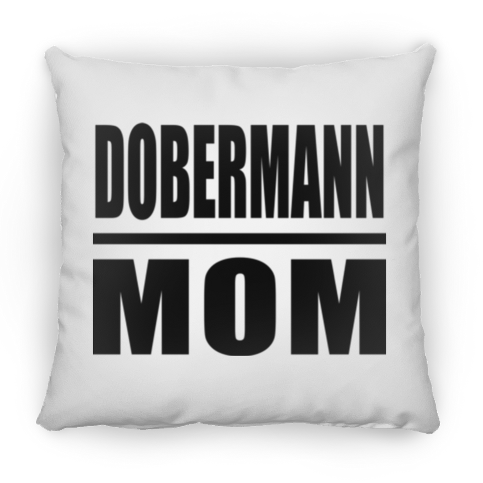 Dobermann Mom - Throw Pillow