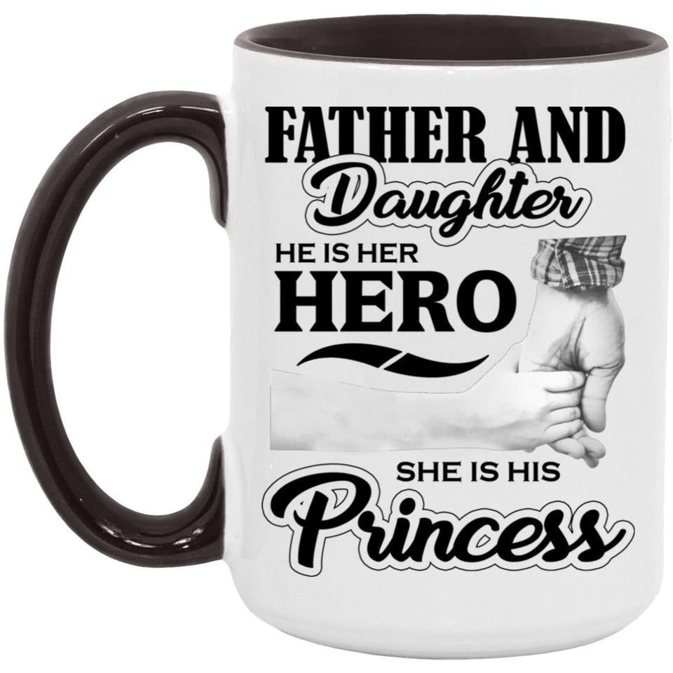 Father & Daughter, He is Her Hero, She is His Princess - 15oz Accent Mug Black