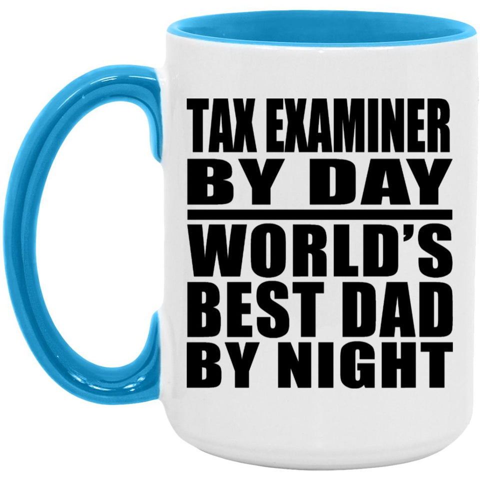 Tax Examiner By Day World's Best Dad By Night - 15oz Accent Mug Blue