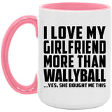 I Love My Girlfriend More Than Wallyball - 15oz Accent Mug Pink