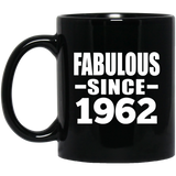62nd Birthday Fabulous Since 1962 - 11 Oz Coffee Mug Black