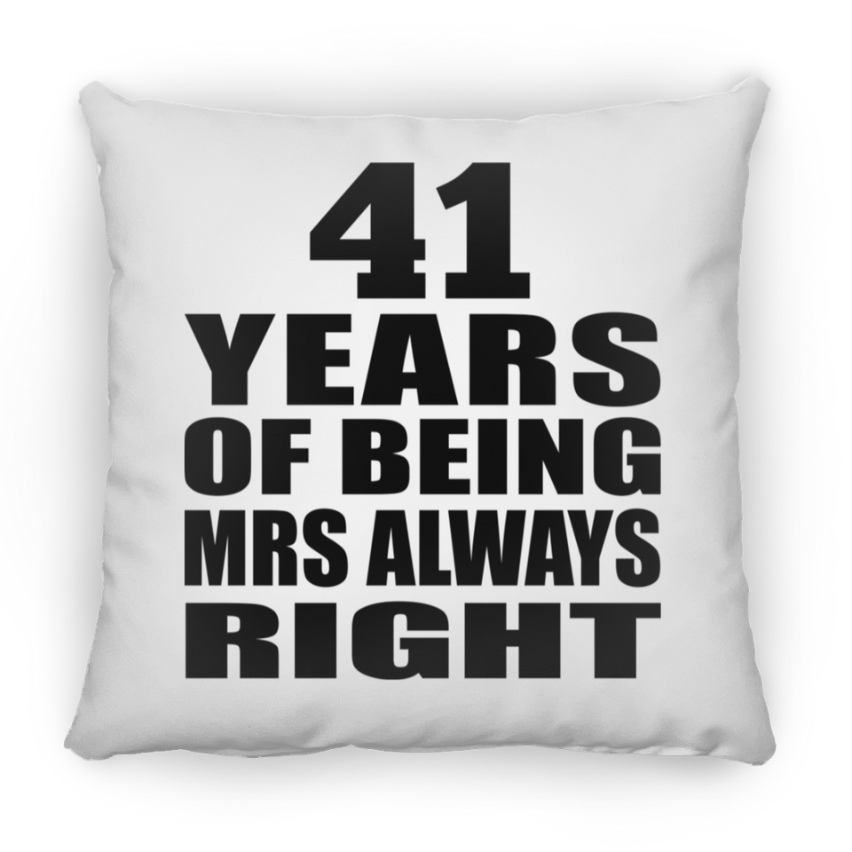 41st Anniversary 41 Years of Being Mrs Always Right - Throw Pillow