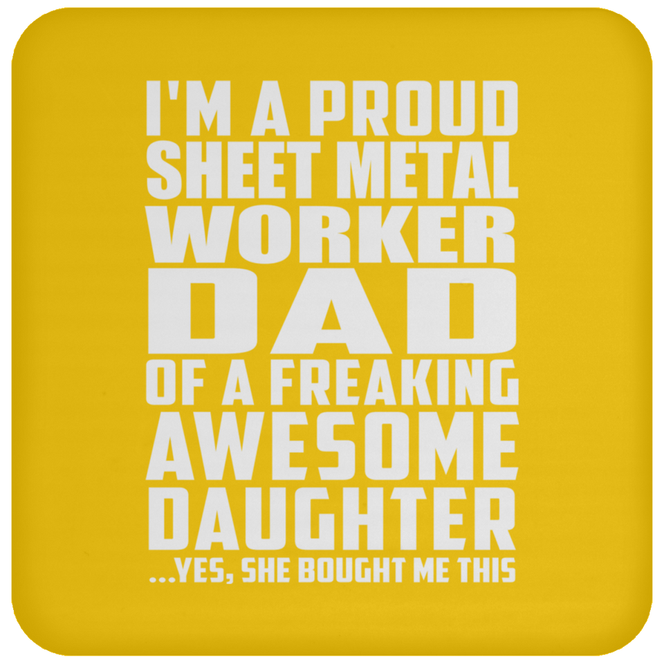 Proud Sheet Metal Worker Dad Of Awesome Daughter - Drink Coaster