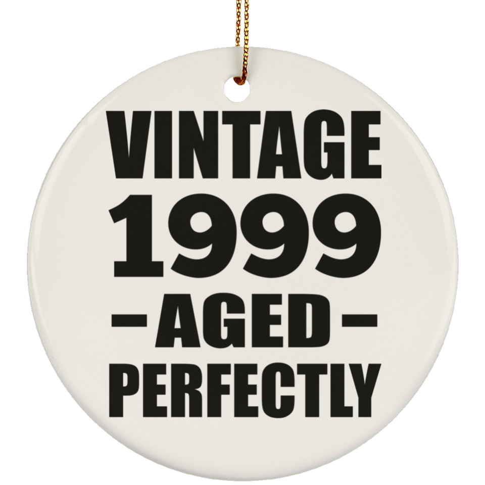 25th Birthday Vintage 1999 Aged Perfectly - Circle Ornament