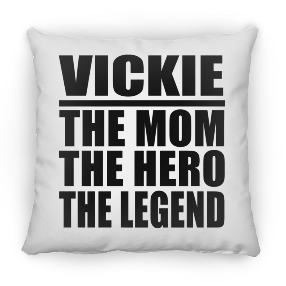 Vickie The Mom The Hero The Legend - Throw Pillow