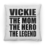 Vickie The Mom The Hero The Legend - Throw Pillow