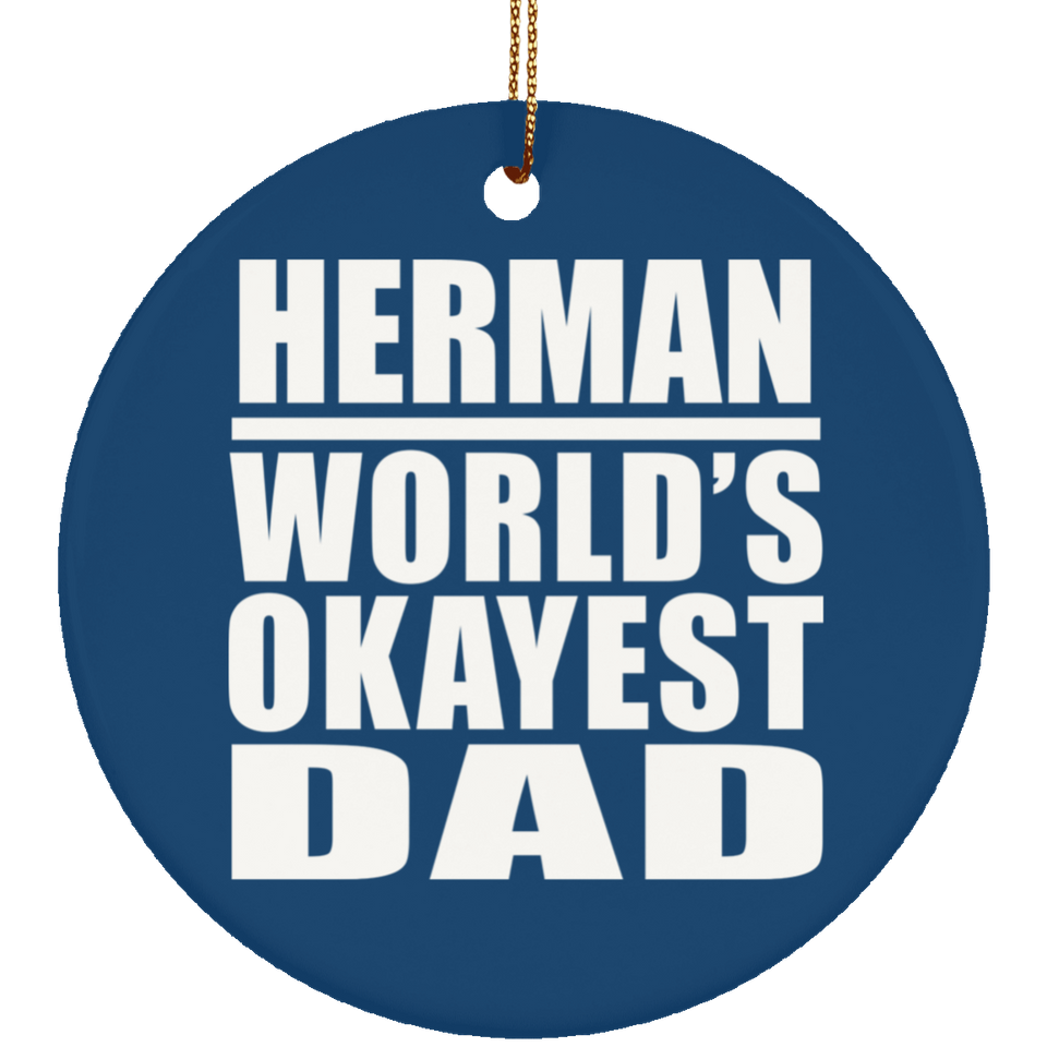 Herman World's Okayest Dad - Circle Ornament