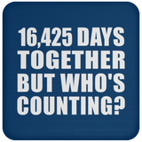 45th Anniversary 16,425 Days Together But Who's Counting - Drink Coaster