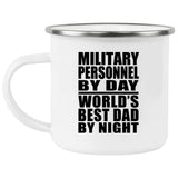 Military Personnel By Day World's Best Dad By Night - 12oz Camping Mug