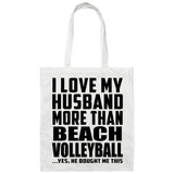 I Love My Husband More Than Beach Volleyball - Tote Bag White