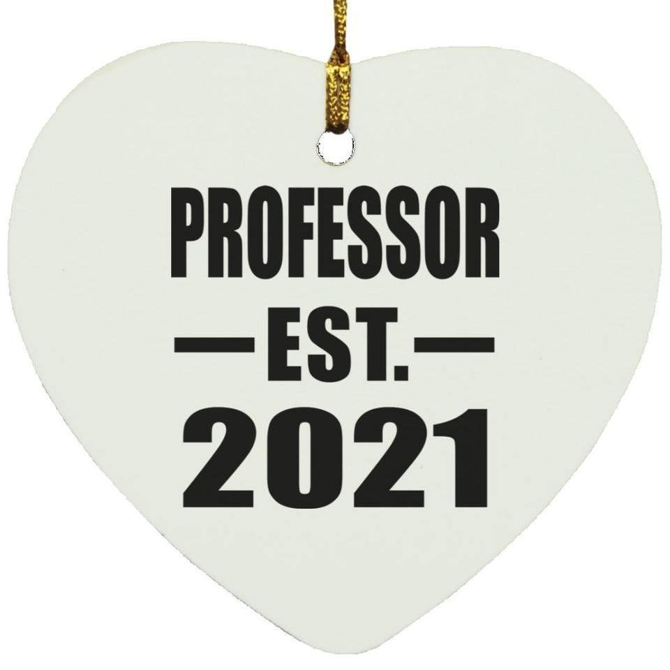 Professor Established EST. 2021 - Heart Ornament