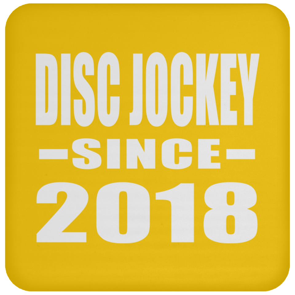 Disc Jockey Since 2018 - Drink Coaster