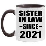 Sister In Law Since 2021 - 11oz Accent Mug Black