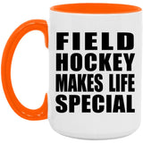 Field Hockey Makes Life Special - 15oz Accent Mug Orange