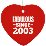 21st Birthday Fabulous Since 2003 - Heart Ornament