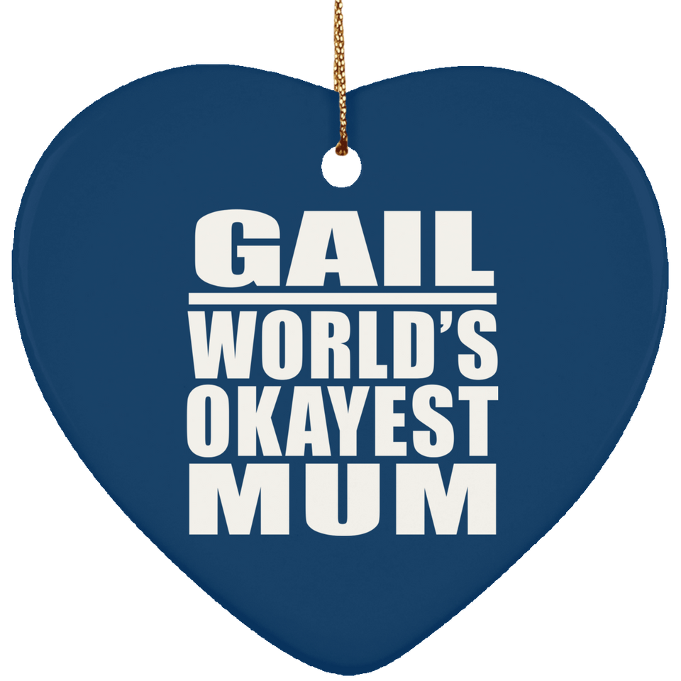 Gail World's Okayest Mum - Heart Ornament