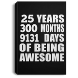 25th Birthday 25 Years 300 Months 9131 Days Of Awesome - Canvas Portrait