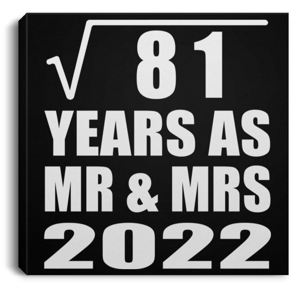 9th Anniversary Square Root of 81 Years As Mr & Mrs 2022 - Canvas Square