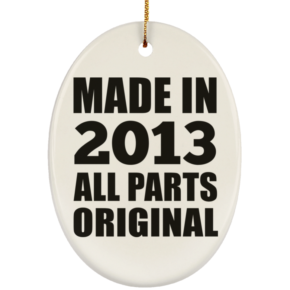 11th Birthday Made in 2013 All Parts Original - Oval Ornament