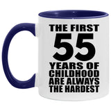 55th Birthday First 55 Years of Childhood Are The Hardest - 11oz Accent Mug Purple