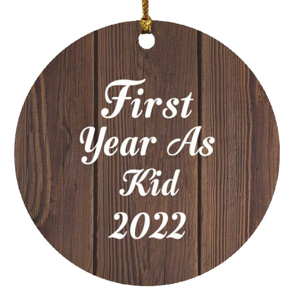 First Year As Kid 2022 - Circle Ornament D