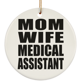 Mom Wife Medical Assistant - Circle Ornament