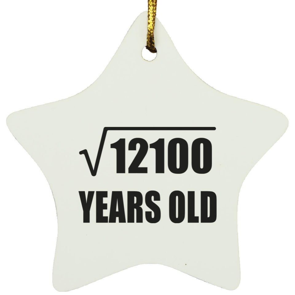 110th Birthday Square Root of 12100 Years Old - Star Ornament
