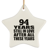 94th Anniversary 94 Years Still In Love After These Years - Star Ornament