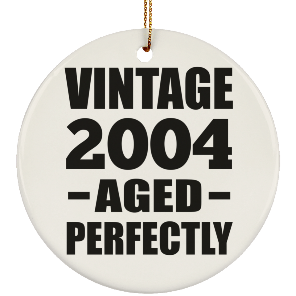 20th Birthday Vintage 2004 Aged Perfectly - Circle Ornament