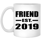Friend Established EST. 2019 - 11oz Coffee Mug