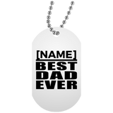 Personalized Gift, Name Best Dad Ever - Military Dog Tag