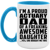 Proud Actuary Dad Of Awesome Daughter - 15oz Accent Mug Blue