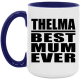 Thelma Best Mum Ever - 15oz Accent Mug Purple