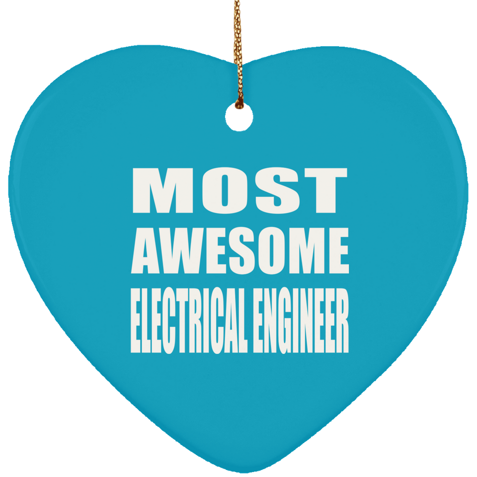 Most Awesome Electrical Engineer - Heart Ornament