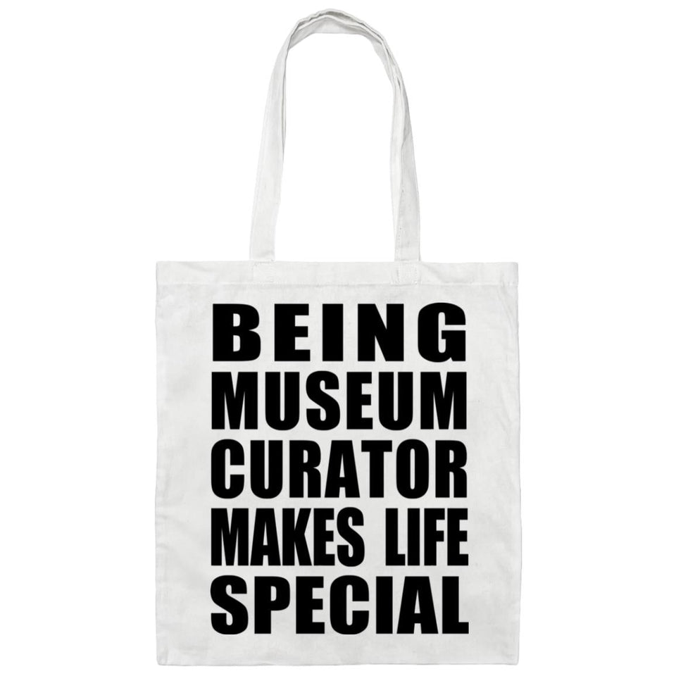 Being Museum Curator Makes Life Special - Tote Bag White