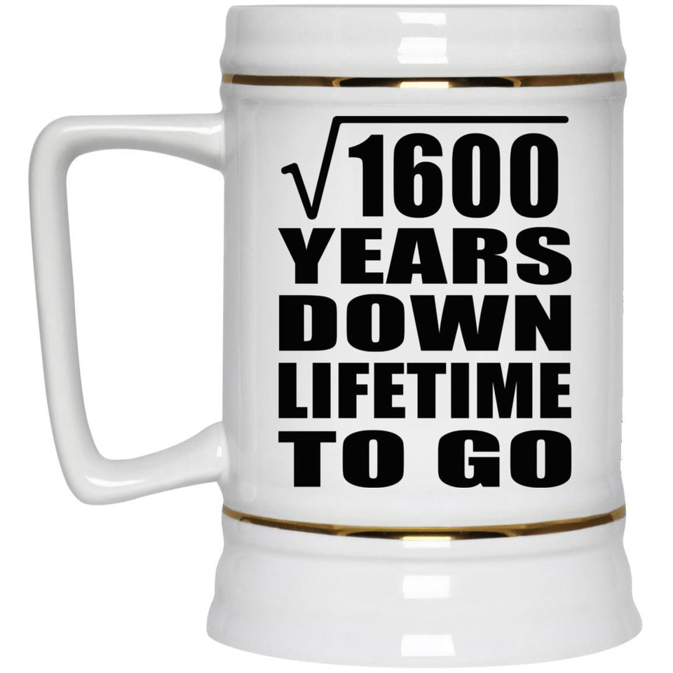 40th Anniversary Square Root of 1600 Years Lifetime To Go - Beer Stein