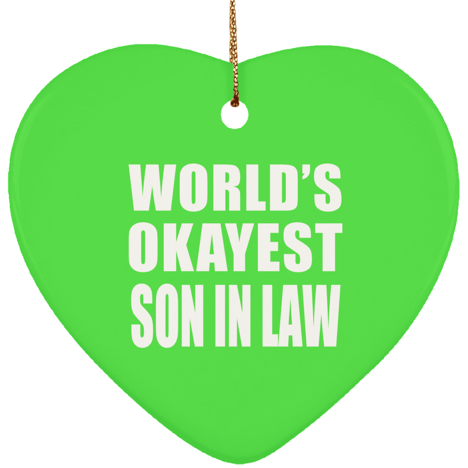 World's Okayest Son In Law - Heart Ornament