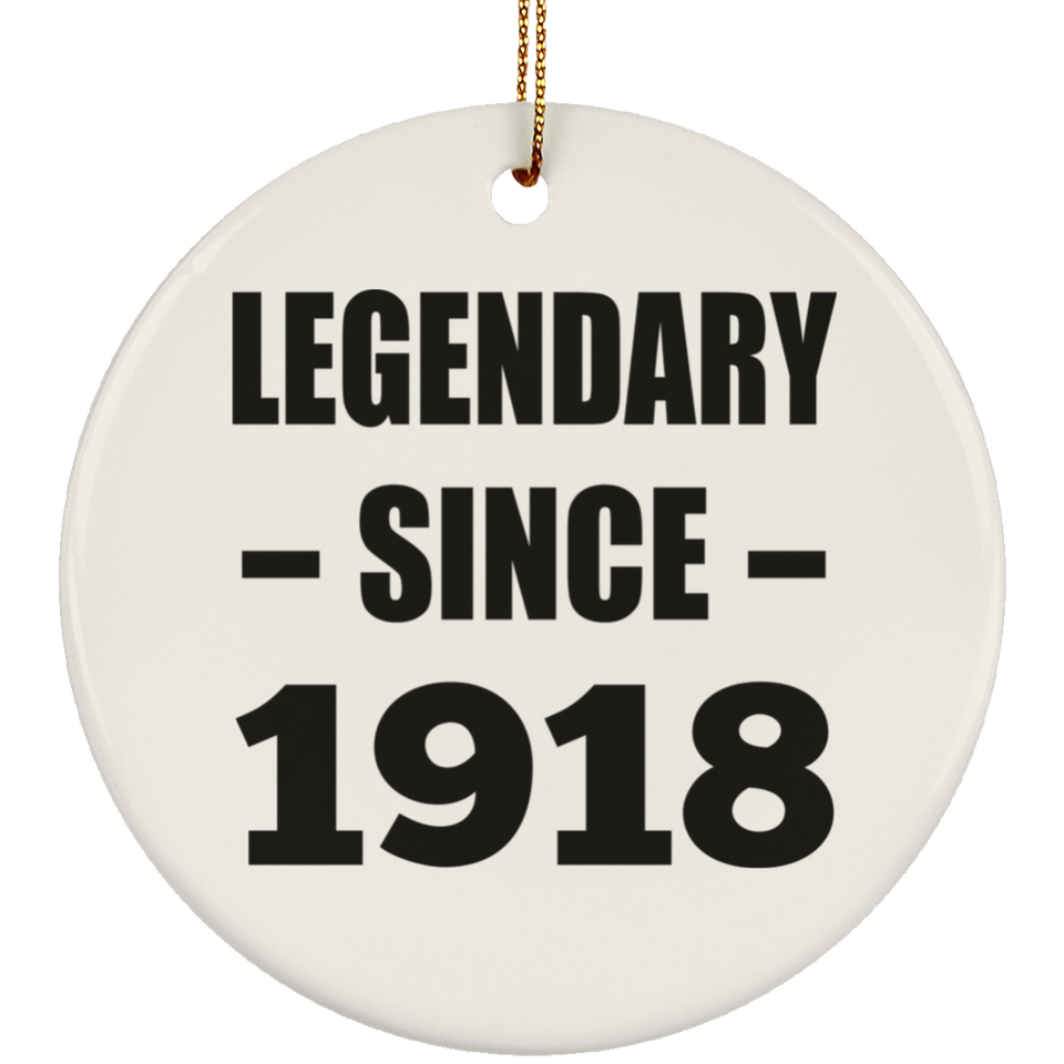 106th Birthday Legendary Since 1918 - Circle Ornament