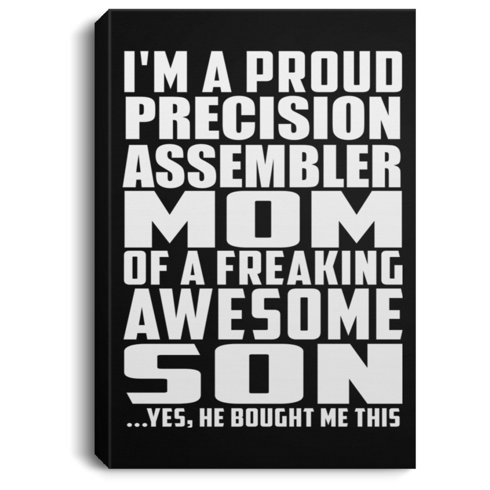 Proud Precision Assembler Mom Of Awesome Son - Canvas Portrait