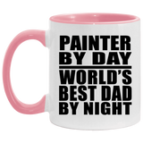 Painter By Day World's Best Dad By Night - 11oz Accent Mug Pink