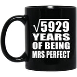 77th Anniversary Square Root of 5929 Years of Mrs Perfect - 11oz Coffee Mug Black