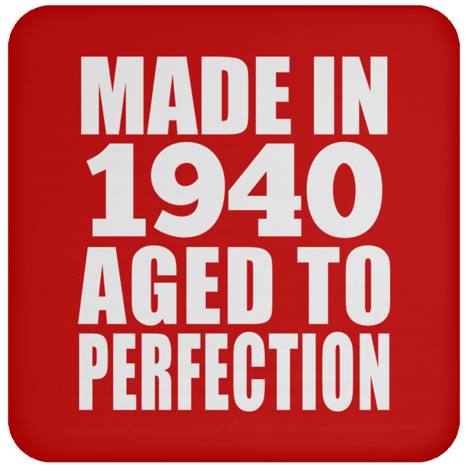 84th Birthday Made In 1940 Aged to Perfection - Drink Coaster