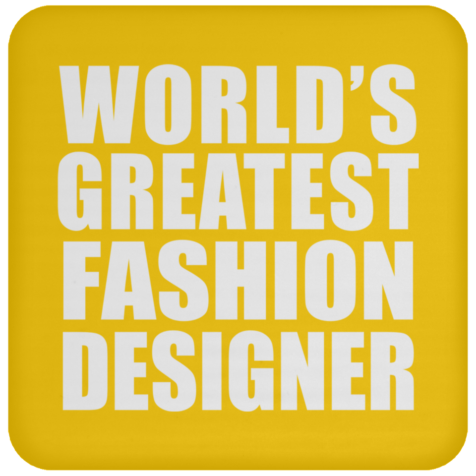 World's Greatest Fashion Designer - Drink Coaster