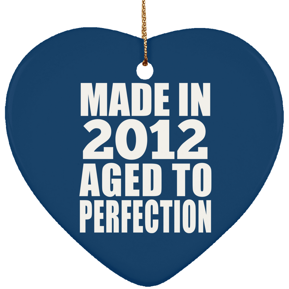 12th Birthday Made In 2012 Aged to Perfection - Heart Ornament