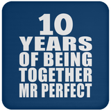 10th Anniversary 10 Years Of Being Mr Perfect - Drink Coaster