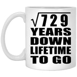 27th Anniversary Square Root of 729 Years Lifetime To Go - 11oz Coffee Mug