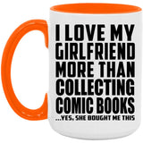 I Love My Girlfriend More Than Collecting Comic Books - 15oz Accent Mug Orange