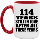 114th Anniversary 114 Years Still In Love After Years - 15oz Accent Mug Red