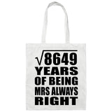 93rd Anniversary Square Root of 8649 Years Mrs Always Right - Tote Bag White