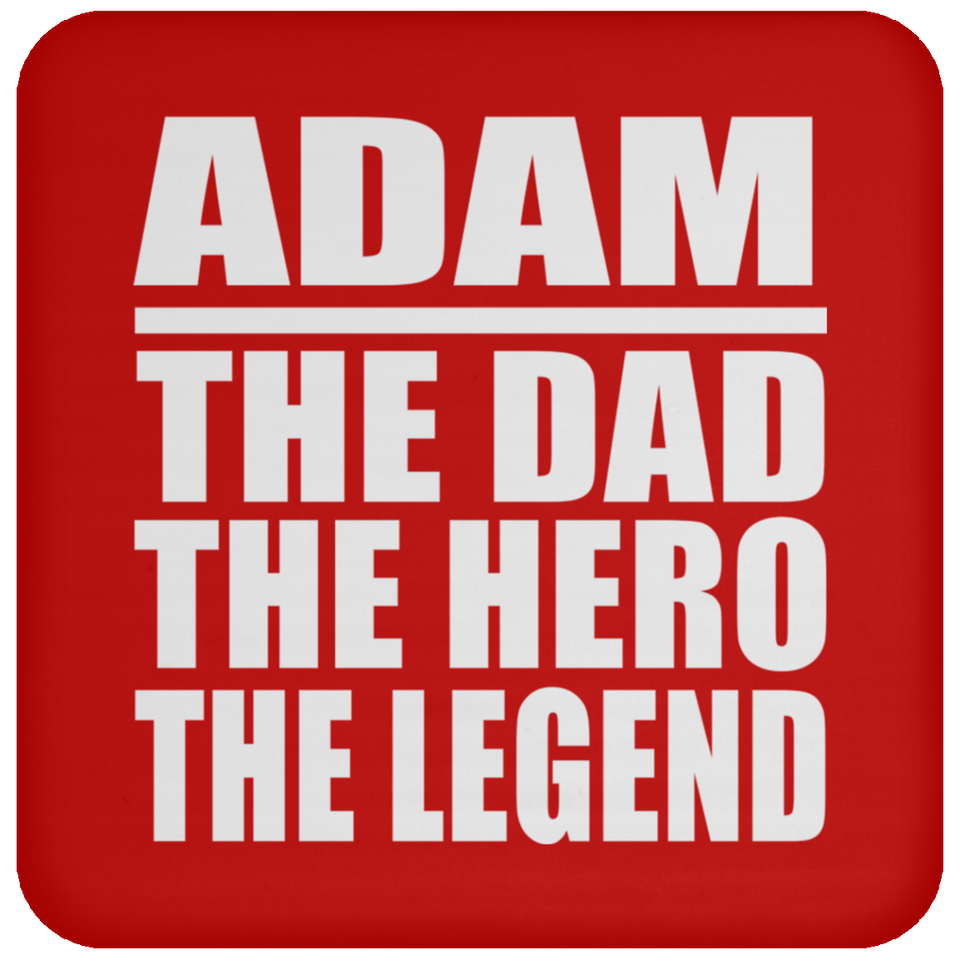 Adam The Dad The Hero The Legend - Drink Coaster